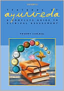 Textbook of Ayurveda: A Complete Guide to Clinical Assessment