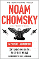 Imperial Ambitions: Conversations with Noam Chomsky on the Post-9/11 World