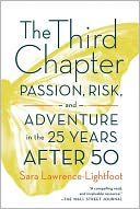The Third Chapter: Passion, Risk, and Adventure in the 25 Years after 50
