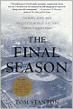The Final Season: Fathers, Sons, and One Last Season in a Classic American Ballpark