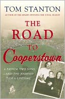 The Road to Cooperstown: A Father, Two Sons, and the Journey of a Lifetime