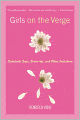 Girls on the Verge: Debutante Dips, Gang Drive Bys, and Other Initiations