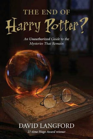 End of Harry Potter?: An Unauthorized, In-depth Investigation into the Many Mysteries That Remain