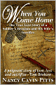 When You Come Home: The True Love Story of a Soldier's Heroism, His Wife's Sacrifice and the Resilience of America's Greatest Generation