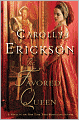 The Favored Queen: A Novel of Henry VIII's Third Wife