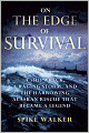 On the Edge of Survival: A Shipwreck, a Raging Storm, and the Harrowing Alaskan Rescue That Became a Legend