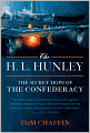 The H. L. Hunley: The Secret Hope of the Confederacy