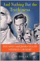 And Nothing but the Truthiness: The Rise (and Further Rise) of Stephen Colbert
