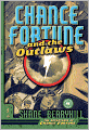 Chance Fortune and the Outlaws (The Adventures of Chance Fortune Series #1)