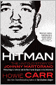 Hitman: The Untold Story of Johnny Martorano, Whitey Bulger's Enforcer and the Most Feared Gangster in the Underworld