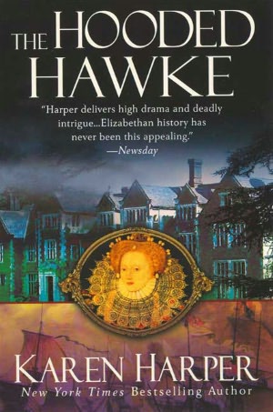 The Hooded Hawke: An Elizabeth I Mystery