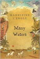 Many Waters (Time Quintet Series #4) by Madeleine L'Engle: NOOK Book Cover