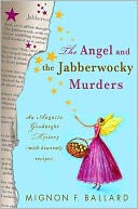 The Angel and the Jabberwocky Murders (Augusta Goodnight Series #6) (with Heavenly Recipes)