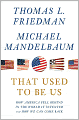 That Used to Be Us: How America Fell Behind in the World It Invented and How We Can Come Back