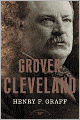 Grover Cleveland (American Presidents Series)