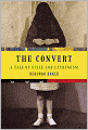 The Convert: A Tale of Exile and Extremism