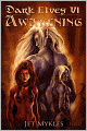 Awakening [Dark Elves 6]