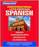 Conversational Spanish: Learn to Speak and Understand Latin American Spanish with Pimsleur Language Programs