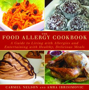The Food Allergy Cookbook: A Guide to Living with Allergies and Entertaining with Healthy, Delicious Meals