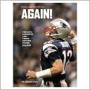 AGAIN! The 2003 Patriots and Their Second Super Season