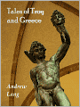 Tales of Troy and Greece [Illustrated, With ATOC]