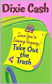 Since You're Leaving Anyway, Take Out the Trash