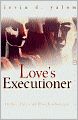 Love's Executioner and Other Tales of Psychotherapy