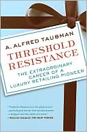 Threshold Resistance: The Extraordinary Career of a Luxury Retailing Pioneer