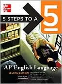 5 Steps to a 5: AP English Language