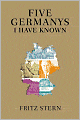 Five Germanys I Have Known