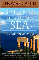Sailing the Wine-Dark Sea: Why the Greeks Matter