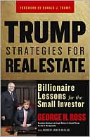 Trump Strategies for Real Estate: Billionaire Lessons for the Small Investor