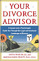 Your Divorce Advisor: A Lawyer and a Psychologist Guide You through the Legal and Emotional Landscape of Divorce