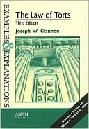 Examples & Explanations: The Law of Torts, 3rd Ed.