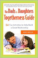 download The Dads and Daughters Togetherness Guide : 54 Fun Activities to Help Build a Great Relationship book