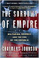 The Sorrows of Empire: Militarism, Secrecy, and the End of the Republic