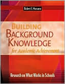 Building Background Knowledge for Academic Achievement: Research on What Works in Schools
