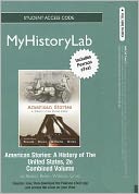 NEW MyHistoryLab with Pearson eText -- Standalone Access Card -- for American Stories, Combined Volume