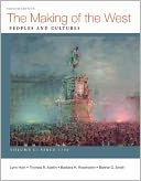 The Making of the West, Volume C: Since 1750: Peoples and Cultures