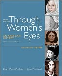 Through Women's Eyes, Volume 1: To 1900: An American History with Documents