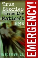 Emergency!: True Stories from the Nation's ERs