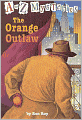 The Orange Outlaw (A to Z Mysteries Series #15)
