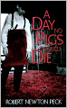 A Day No Pigs Would Die