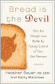 Bread Is the Devil: Win the Weight Loss Battle by Taking Control of Your Diet Demons