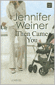 Then Came You