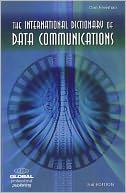 The International Dictionary of Data Communications