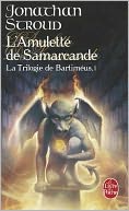 L'Amulette de Samarcande: La Trilogie de Bartimeus, 1