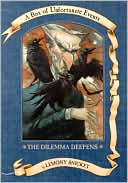 A Box of Unfortunate Events: The Dilemma Deepens, Books 7-9: The Vile Village; The Hostile Hospital; The Carnivorous Carnival