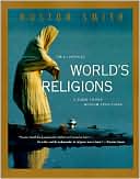Illustrated World's Religions: A Guide to Our Wisdom Traditions