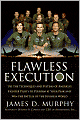 Flawless Execution: Use the Techniques and Systems of America's Fighter Pilots to Perform at Your Peak and Win the Battles of the Business World